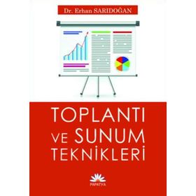 TOPLANTI VE SUNUM TEKNIKLERI - ERHAN SARIDOĞAN