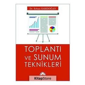 TOPLANTI VE SUNUM TEKNIKLERI - ERHAN SARIDOĞAN