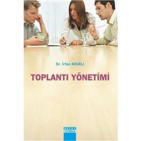 TOPLANTI YÖNETIMI - İRFAN MISIRLI