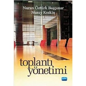 TOPLANTI YÖNETİMİ - NURAN ÖZTÜRK BAŞPINAR;NURAY KESKIN