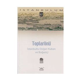 TOPLARÖNÜ İSTANBULLU DOĞAN KUBAN VE BOĞAZİÇİ - MURAT İLHAN