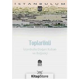 TOPLARÖNÜ İSTANBULLU DOĞAN KUBAN VE BOĞAZİÇİ - MURAT İLHAN