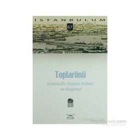 TOPLARÖNÜ İSTANBULLU DOĞAN KUBAN VE BOĞAZİÇİ - MURAT İLHAN