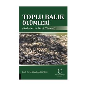Toplu Balık Ölümleri - M. Ziya Lugal Göksu