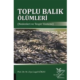 Toplu Balık Ölümleri - M. Ziya Lugal Göksu