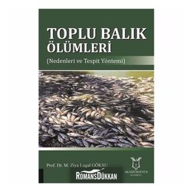 Toplu Balık Ölümleri - M. Ziya Lugal Göksu