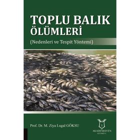 Toplu Balık Ölümleri - M. Ziya Lugal Göksu