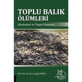 Toplu Balık Ölümleri - M. Ziya Lugal Göksu