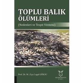 Toplu Balık Ölümleri - M. Ziya Lugal Göksu