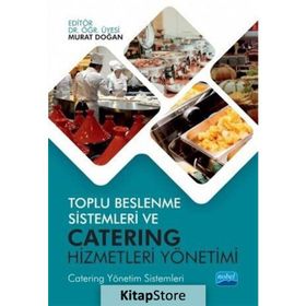 Toplu Beslenme Sistemleri ve Catering Hizmetleri Yönetimi - Murat Doğan