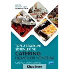 Toplu Beslenme Sistemleri ve Catering Hizmetleri Yönetimi - Murat Doğan