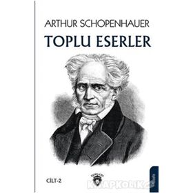 Toplu Eserler Cilt 2 - Arthur Schopenhauer