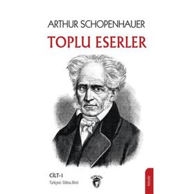 Toplu Eserleri 1 - Arthur Schopenhauer