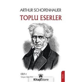 Toplu Eserleri 1 - Arthur Schopenhauer