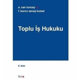 Toplu İş Hukuku - A. Can Tuncay