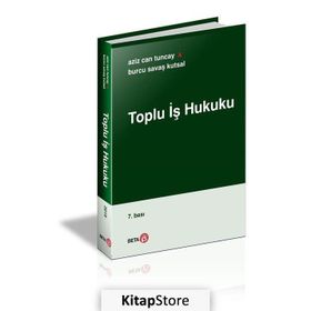 Toplu İş Hukuku - A. Can Tuncay