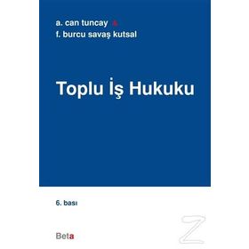 Toplu İş Hukuku - A. Nizamettin Aktay