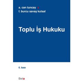 Toplu İş Hukuku - A. Nizamettin Aktay