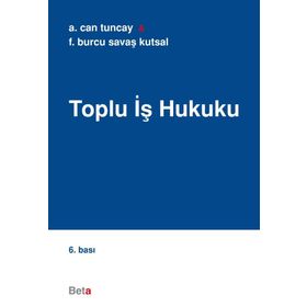 Toplu İş Hukuku - A. Nizamettin Aktay