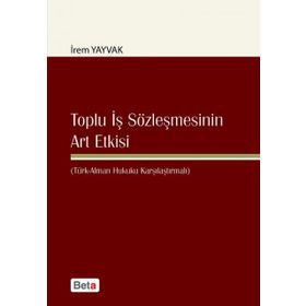 Toplu İş Sözleşmesinin Art Etkisi - İrem Yayvak