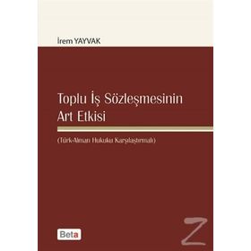 Toplu İş Sözleşmesinin Art Etkisi - İrem Yayvak