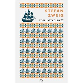 Toplu Öyküler 3 - Stefan Zweig