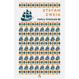 Toplu Öyküler 3 - Stefan Zweig