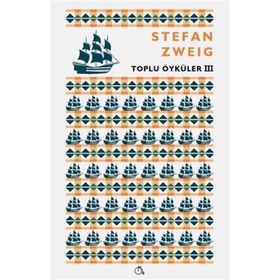 Toplu Öyküler 3 - Stefan Zweig