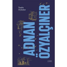 Toplu Öyküler Ciltli Adnan Özyalçıner