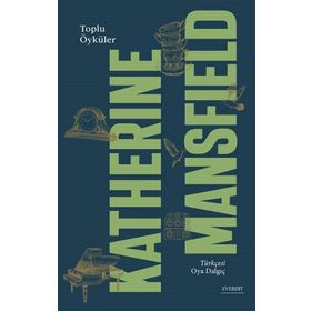 Toplu Öyküler Ciltli - Katherine Mansfield
