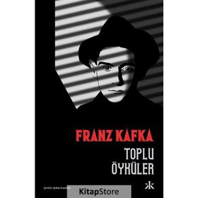 Toplu Öyküler - Franz Kafka - Epsilon Yayınevi