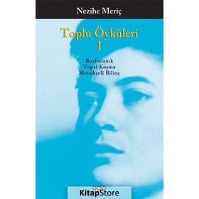TOPLU ÖYKÜLERİ 1 - NEZIHE MERİÇ - NEZIHE MERİÇ