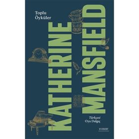 Toplu Öyküleri Katherine Mansfield