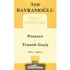 Toplu Oyunlar 1 - Pencere - Transit Geçiş - Ayşe Bayramoğlu
