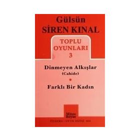 TOPLU OYUNLAR 3 - DINMEYEN ALKIŞLAR (CAHIDE) - FARKLI BIR KADIN - GÜLSÜN SIREN KINAL