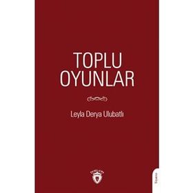 Toplu Oyunlar - Leyla Derya Ulubatlı