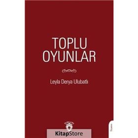 Toplu Oyunlar - Leyla Derya Ulubatlı