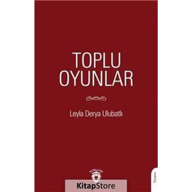Toplu Oyunlar - Leyla Derya Ulubatlı