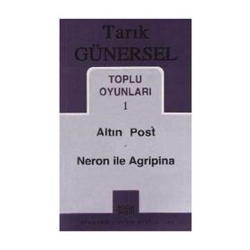 TOPLU OYUNLARI 1 ALTIN POST - NERON ILE AGRIPINA - TARIK GÜNERSEL