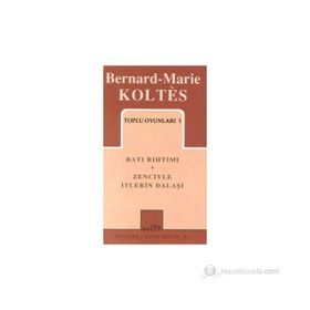 TOPLU OYUNLARI 1 BATI RIHTIMI - ZENCIYLE İTLERİN DALAŞI - BERNARD-MARIE KOLTES
