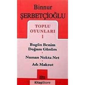 Toplu Oyunları 1 - Bugün Benim Doğum Günüm - Numan Nokta Net - Adı Maksut - Binnur Şerbetçioğlu