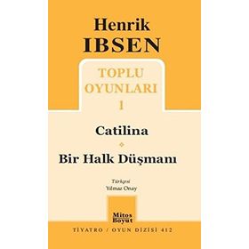 TOPLU OYUNLARI 1 CATILINA - BIR HALK DÜŞMANI - HENRIK IBSEN