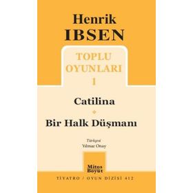 TOPLU OYUNLARI 1 CATILINA - BIR HALK DÜŞMANI - HENRIK IBSEN