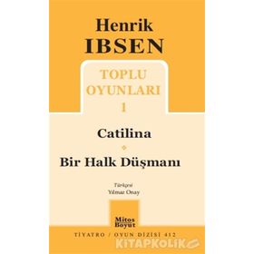 TOPLU OYUNLARI 1 CATILINA - BIR HALK DÜŞMANI - HENRIK IBSEN