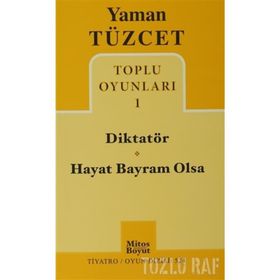Toplu Oyunları 1 - Diktatör - Hayat Bayram Olsa - Yaman Tüzcet