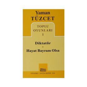 Toplu Oyunları 1 - Diktatör - Hayat Bayram Olsa - Yaman Tüzcet