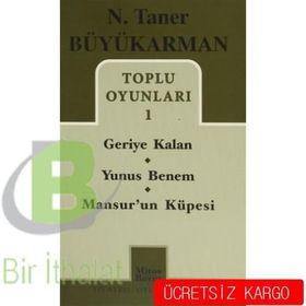 Toplu Oyunları - 1 Geriye Kalan - Yunus Benem - Mansur’un Küpesi - N. Taner Büyükarman