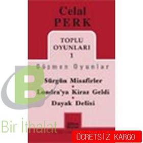 TOPLU OYUNLARI 1 GÖÇMEN OYUNLAR SÜRGÜN MISAFIRLER - LONDRA'YA KIRAZ GELDI - DAYAK DELISI - CELAL PERK