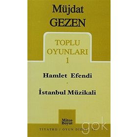 TOPLU OYUNLARI 1 HAMLET EFENDI - İSTANBUL MÜZİKALİ - MÜJDAT GEZEN