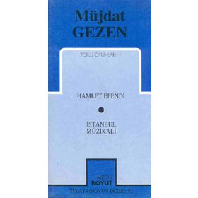 TOPLU OYUNLARI 1 HAMLET EFENDI - İSTANBUL MÜZİKALİ - MÜJDAT GEZEN